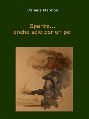 cover image of Sparire... anche solo per un po'